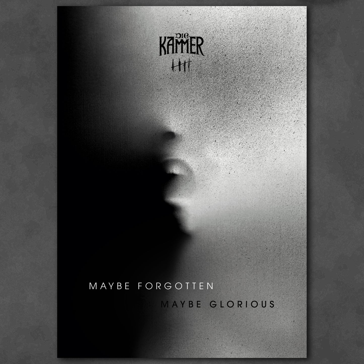 Poster "Maybe forgotten. Maybe glorious."