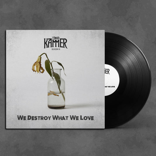 Vinyl "Die Kammer - Season VI: We Destroy What We Love" ltd. Edition